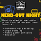 Nerd Out Night