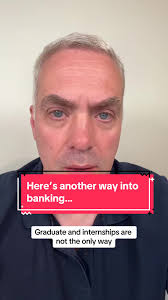 Graduate Recruitment and internships are not the only way of getting into  Banks and creating a career in banking. Here is just one example of an  alternative