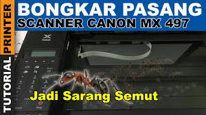 An easy place to find your printer drivers, scanner drivers, fax drivers from various provider such as canon, epson, brother, hp, kyocera, dell, lexmark and more! Cara Bongkar Pasang Scanner Canon Mx497 Cara Melepas Scanner Canon Mx497 Youtube