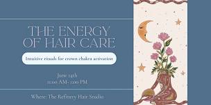 The Energy of Hair Care: Intuitive Rituals for Crown Chakra Activation