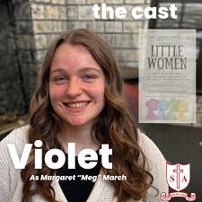 🌟 Meet the Cast of Little Women 🌟 Introducing Violet (Grade 12) as  Margaret "Meg" March! Violet returns to the stage after performances in  Clue, Joseph and the Technicolour Dreamcoat, and a
