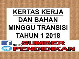 Kertas Kerja Dan Bahan Minggu Transisi Tahun 1 2018 Sumber Pendidikan Video ini dibangun bagi kegunaan bahan pengajaran dan pembelajaran untuk program transisi tahun 1.sumber : kertas kerja dan bahan minggu transisi