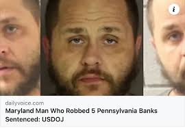 Pennsylvania. A man has been sentenced after committing five bank robberies  in Adams, Cumberland, and York Counties in under four months just two  months after spending over a decade in a Maryland