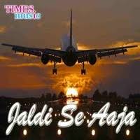 Maybe you would like to learn more about one of these? Jaldi Se Aaja Mp3 Song Download Jaldi Se Aaja Jaldi Se Aaja à¤œà¤² à¤¦ à¤¸ à¤†à¤œ Bhojpuri Song By Repeat Song On Gaana Com