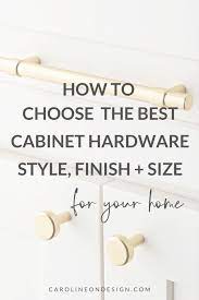 How To Choose Cabinet Hardware Caroline On Design Kitchen Cabinet Hardware Cabinet Hardware Cabinet Hardware Size
