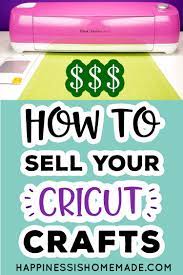 Check spelling or type a new query. How To Start A Business With Your Cricut Happiness Is Homemade