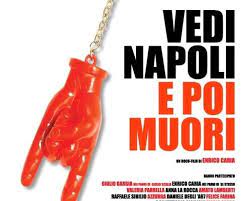 Vedi napoli (e poi muori). Vedi Napoli E Poi Muori 2006 Film Movieplayer It