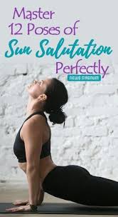 How To Do 12 Poses Of Sun Salutation Or Surya Namaskar Step By Step Yoga Poses For Men Yoga For Beginners Yoga Postures