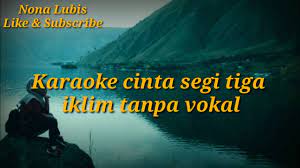 Karaoke cinta segitiga iklim malaysia. Karaoke Cinta Segitiga Iklim Malaysia Youtube