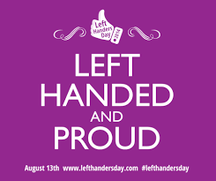 See the full range of designs and products in our printed products shop (takes you to a separate website to order) August 13 Is Designated International Lefthanders Day By Lefthanders International It Was First Obs Happy Left Handers Day Left Handed Humor Left Handed Facts