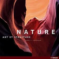 NATURE (EDITION TRILINGUE GB/NL/F), ART ET STRUCTURE: Fuhrmann, Mara K.,  Cennydd, Russell, Piontek, Marion: 9783833156236: Books