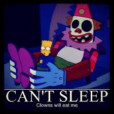 Post Project Stress Disorder Sarah S Big Idea Sleep Funny Scary Clowns The Simpsons