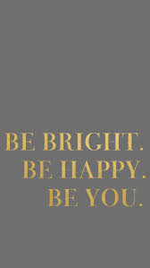 Grey Gold Be Happy Iphone Phone Wallpaper Background Lock Screen Grey Wallpaper Iphone Love Quotes For Her Inspirational Quotes About Love