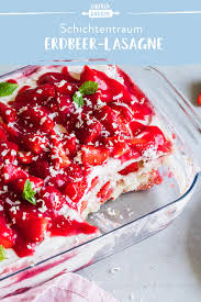 Erdbeer Lasagne Das Schnelle Sommerdessert Die Besten Backrezepte Mit Gelinggarantie Rezept Backrezepte Sommer Dessert Dessert Rezepte Einfach