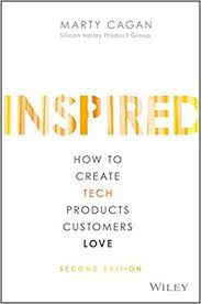 Inspired How To Create Tech Products Customers Love Marty Cagan 9781119387503 Amazon Com Books Good Books Book Addict Love Is Free