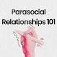 Parasocial Relationships 101: Turn Followers Into - Project Cowork - Central, 10127 Morocco St #195 Event Image