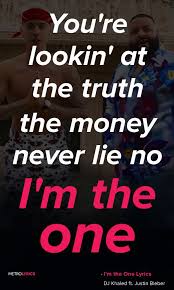 Dj Khaled I M The One Ft Justin Bieber Quavo Chance The Rapper Lil Wayne Lyrics And Quotes Yeah You Re Loo Music Quotes Lyrics Rap Quotes The One Lyrics