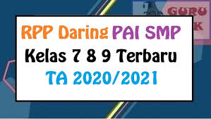 Sebelum anda mengunduhnya silakan baca dulu cara download (ada hamparan pada menu di atas). Rpp Daring Pai Bp Smp Kelas 7 8 9 Format Selembar Khusus Pjj Guru Baik
