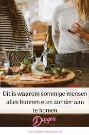 Dit Is Waarom Sommige Mensen Alles Kunnen Eten Zonder Aan Te Komen In 2020 Eten Voedsel Ideeen Eten En Drinken