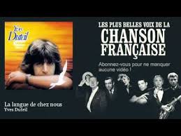 Yves Duteil La Langue De Chez Nous Chanson Francaise Chansons Francaises Chanson Yves Duteil