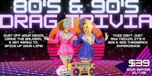 80's & 90's Drag Trivia - CESSNOCK