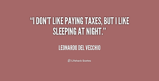 I Don T Like Paying Taxes But I Like Sleeping At Night Libertytax Can Help You Rest Easy Www Libertytax Com Cool Words Inspirational Quotes Quotes