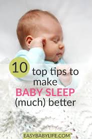 Top Tips To Make Baby Sleep Much Better Without Any Crying Baby Sleep Baby Crying Baby Sleep Wear