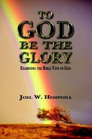 To god be the glory images. To God Be The Glory Hemphill Joel W 9780967175621 Amazon Com Books