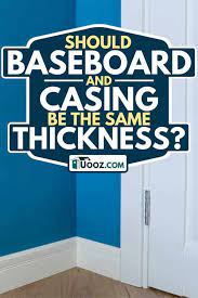 Creating a smooth finish around trim and baseboard joints does not need to be difficult. Should Baseboard And Casing Be The Same Thickness Uooz Com