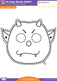 Great free sign to comply with workplace health and safety regulations at business, construction, hospital or institution. Go Away Spooky Goblin Worksheet Make A Mask Super Simple