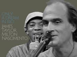 JAMES TAYLOR feat. MILTON NASCIMENTO