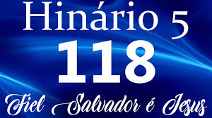 Hinos ccb cantados hinário 5. Hino 118 Ccb Fiel Salvador E Jesus Hinario 5 Com Letras Youtube