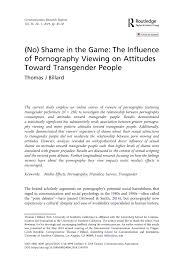 PDF) (No) Shame in the Game: The Influence of Pornography Viewing on  Attitudes Toward Transgender People
