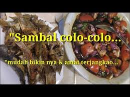 Dengan rasa asam yang didapat dari jeruk nipis menambah sensasi rasa makanan dengan sambal ini. Sambal Colo Colo Youtube