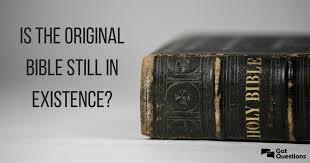 God communicated with the bible writers by means of the holy spirit. Is The Original Bible Still In Existence Gotquestions Org