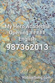 See the best & latest my hero academia id code on iscoupon.com. Pin By R04dk1ll On Music Codes My Hero Academia My Hero Roblox