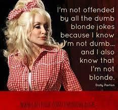 dolly parton funny quote via www facebook com andnowlaugh like share www mestizasecrets com add fol blonde jokes dumb blonde jokes dolly parton quotes