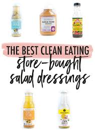 Top 5 Healthy Store Bought Salad Dressings Eating Bird Food Healthy Store Bought Salad Dressing Clean Eating Salads Healthy Dressing