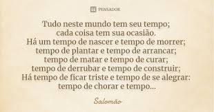 Tudo Neste Mundo Tem Seu Tempo Cada Salomao