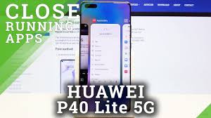 How To Close Running Apps In Huawei P40 Lite 5g Access Background Apps Youtube