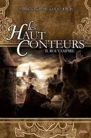 Les Haut-Conteurs Tome 2. Roi Vampire de Patrick McSpare