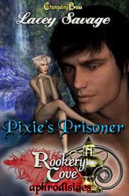 Pixie's Prisoner (Rookery Cove #10) by Lacey Savage