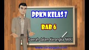 Soal latihan pkn smp kelas 7 kurikulum 2013 bab 6| soal uji kompetensi berikut dari pembahasan bab 6 pkn pada buku pelajaran pkn bse kurikulum 2013 edisi revisi. Video Pembelajaran Ppkn Kelas 7 Bab 6 Daerah Dalam Kerangka Negara Kesatuan Republik Indonesia Youtube