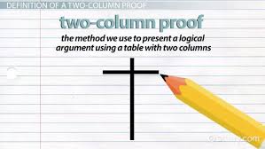 Two Column Proof In Geometry Definition Examples Video
