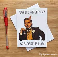 Leonardo Dicaprio Laughing Meme Birthday Card Funny Birthday Etsy In 2021 Funny Birthday Cards Funny Birthday Cards Diy 21st Birthday Cards