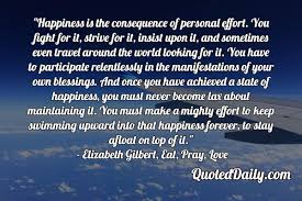Elizabeth Gilbert Eat Pray Love Quote Quotedaily Daily Quotes Eat Pray Love Quotes Elizabeth Gilbert Quotes Happy Quotes Eat pray love movie quotes. pinterest