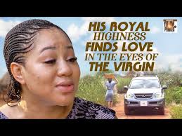 His Royal Highness Finds Love In The Eyes Of The Vlrgin On Her Way Home  Nigerian Movies