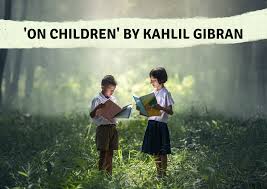 Which you cannot visit, not even in your dreams. Your Children Are Not Your Children Track2training
