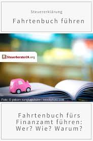 Bis zum 31.mai des folgejahres muss die steuererklärung beim finanzamt. Fahrtenbuch Furs Finanzamt Fuhren Wer Wie Warum Steuern Steuernsparen Steuererklarung Firmenwagen Fahrtenbuch Finanzen Finanzamt