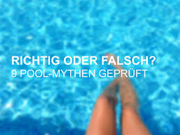 Das problem ist der boden. Richtig Oder Falsch Neun Beliebte Pool Irrtumer Poolpowershop